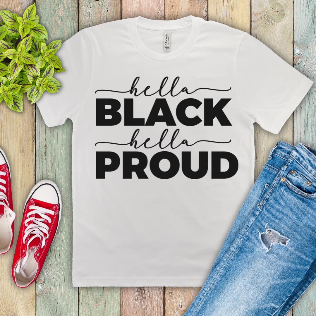 Hella Black, Hella Proud Ready to Print DTF Transfer