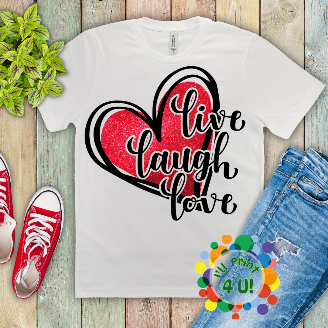 Live Love Laugh Glitter Ready-to-Print DTF Transfers